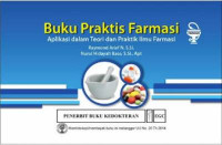 Buku Praktis Farmasi: Aplikasi dalam Teori dan Praktik Ilmu Farmasi