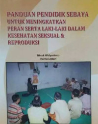 Image of Panduan pendidik sebaya untuk meningkatkan peran serta laki-laki dalam kesehatan seksual & reproduksi