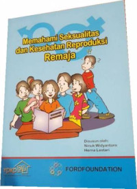 Image of Memahami seksual dan kesehatan reproduksi remaja