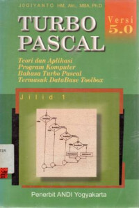 Image of Turbo Pascal : Teori dan Aplikasi Program Komputer Bahasa Turno Pascal Termasuk DataBase Toolbox