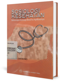 Sosiologi Kesehatan: Beberapa Konsep Beserta Aplikasinya