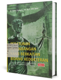 Peraturan Perundangan yang Berkaitan Bidang Kedokteran