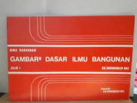 Image of Gambar - Gambar Dasar Ilmu Bangunan Jilid I