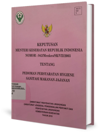 Keputusan Menteri Kesehatan Republik Indonesia Nomor 942/Menkes/SK/VII/2003 tentang Pedoman Persyaratan Hygiene Sanitasi Makanan Jajanan