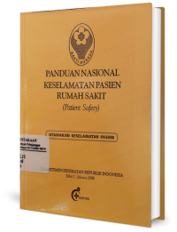 Panduan Nasional Keselamatan Pasien Rumah Sakit (Patient Safety)