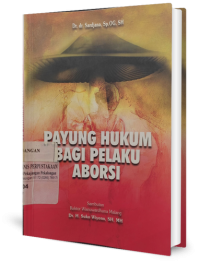 Payung Hukum Bagi Pelaku Aborsi