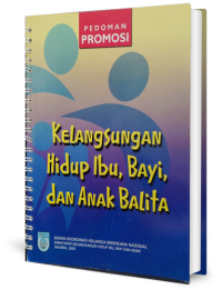 Image of Kelangsungan Hidup Ibu, Bayi, dan Anak Balita