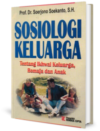 Image of Sosiologi Keluarga: Tentang Ikhwal Keluarga, Remaja, dan Anak