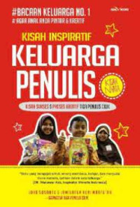 Image of Kisah Inspiratif Keluarga Penulis: Kisah Sukses dan Proses Kreatif Tiga Penulis Cilik