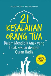 21 kesalahan orang tua dalam mendidik anak yang tidak sesuai dengan quran hadis