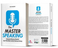 Image of The master speaking: Rahasia bicara efektif dan memikat untuk semua orang