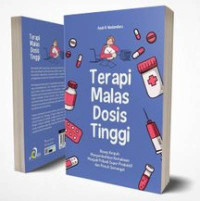 Image of Terapi malas dosis tinggi: Resep ampuh menyembuhkan kemalasan menjadi pribadi super produktif dan penuh semangat