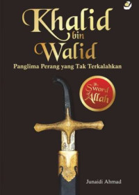 Image of Khalid bin Walid: Panglima perang yang tak terkalahkan