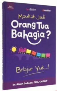 Maukah jadi orang tua bahagia