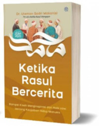 Image of Ketika rasul bercerita: Rampai kisah menginspirasi dari Nabi saw. tentang keajaiban hidup manusia