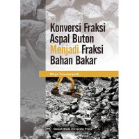 Image of Konversi Fraksi Aspal Buton Mrnjadi Fraksi Bahan Bakar .