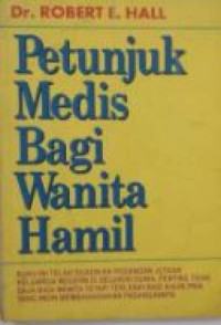 Petunjuk Medis Bagi Wanita Hamil