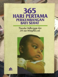 365 Hari Pertama Perkembangan Bayi Sehat