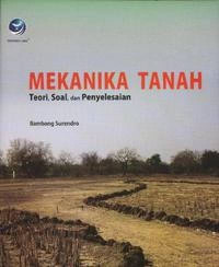 Mekanika Tanah : Teori, Soal, dan Penyelesaian .