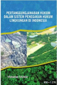 Pertanggungjawaban Hukum Dalam Sistem Lingkungan di Indonesia