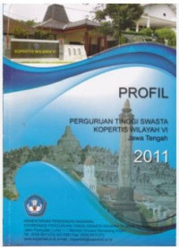 Profil Perguruan Tinggi Swasta Kopertis Wilayah VI Jawa Tengah 2011