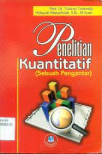 Penelitian Kuantitatif ( Sebuah Pengantar )