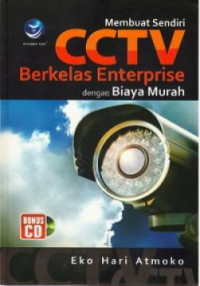 Membuat Sendiri CCTV Berkelas Enterprise dengan Biaya Murah