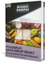 Image of Bunga rampai pengaruh gaya hidup sehat dalam kesehatan masyarakat