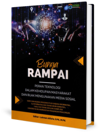 Image of Bunga rampai peran teknologi dalam kehidupan masyarakat dan bijak menggunakan media sosial