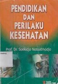 Pendidikan dan Perilaku Kesehatan