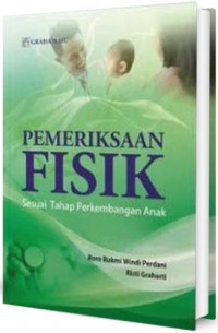 Image of Pemeriksaan Fisik Sesuai Tahap Perkembangan Anak