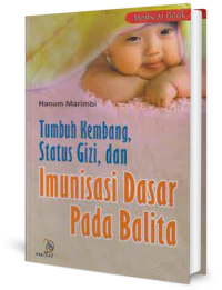 Image of Tumbuh Kembang, Status Gizi dan Imunisasi Dasar pada Balita