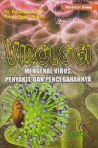 Virologi ( Mengenal Virus, Penyakit, Dan Pencegahannya)