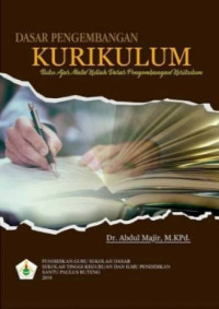 Image of Dasar Pengembangan Kurikulum : Buku Ajar Mata Kuliah Dasar Pengembangan Kurikulum