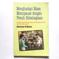 Menghadapi Masa Menopause Dengan Penuh Kebahagiaan