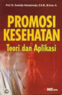 Image of Promosi Kesehatan: Teori dan Aplikasi