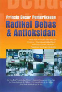 Prinsip Dasar Pemeriksaan Radikal Bebas dan Antioksidan: Prinsip dasar Penelitian Radikal Bebas dan Antioksidan; Pemeriksaaan Radikal Bebas; Pemeriksaan Aktivitas Antioksidan; Pemeriksaan Kandunagn Antioksidan