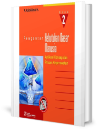 Image of Pengantar Kebutuhan Dasar Manusia (Aplikasi Konsep dan Proses Keperawatan) Jilid 2