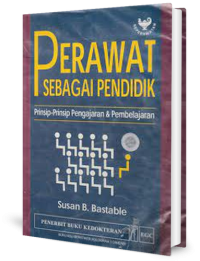 Image of Perawat Sebagai Pendidik: prinsip-prinsip pengajaran dan pembelajaran