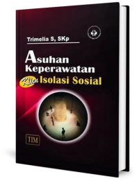 Asuhan Keperawatan Klien Isolasi Sosial