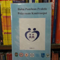 Image of Buku Panduan Praktis Pelayanan Kontrasepsi