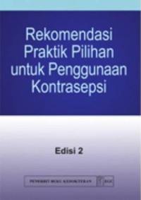 Image of Rekomendasi Praktik Pilihan Untuk Penggunaan Kontrasepsi