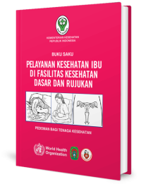Image of Buku saku pelayanan kesehatan ibu di fasilitas kesehatan dasar dan rujukan