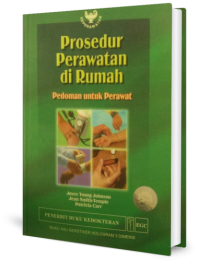 Prosedur perawatan di rumah : pedoman untuk perawat