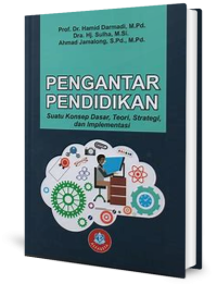 Pengantar Pendidikan Suatu Konsep Dasar, Teori, Strategi, dan Implementasi