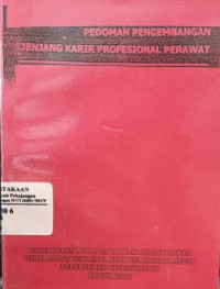 Pedoman Pengembangan Jenjang Karir Profesional Perawat