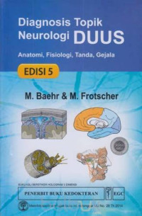 Image of Diagnosis Topik Neurologi DUUS Anatomi, Fisiologi, Tanda, gejala Edisi 5