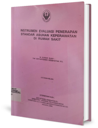 Instrumen Evaluasi  Penerapan Standar  Asuhan Keperawatan Di Rumah Sakit