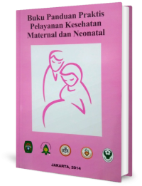 Image of Buku Panduan Praktis Pelayanan Kesehatan Maternal dan Neonatal