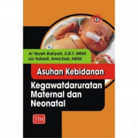 Image of Asuhan Kebidanan Kegawatdaruratan Maternal dan Neonatal